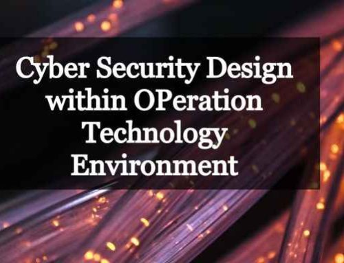 Cyber security design within operation technology environment